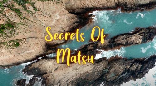 Secrets of Matsu
