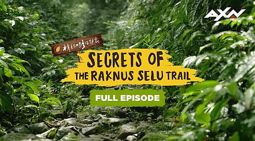 Secrets of the Raknus Selu Trail